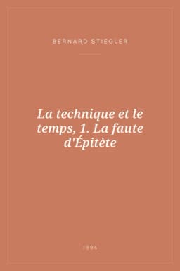 Portada de La technique et le temps, 1. La faute d'Épitète
