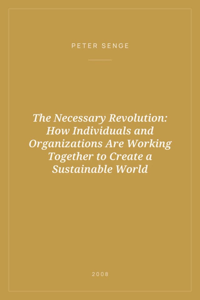 Portada de The Necessary Revolution: How Individuals and Organizations Are Working Together to Create a Sustainable World