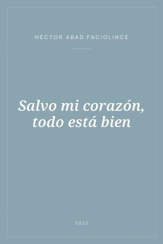 Portada de Salvo mi corazón, todo está bien