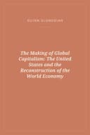 Portada de The Making of Global Capitalism: The United States and the Reconstruction of the World Economy
