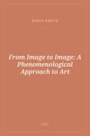 Portada de From Image to Image: A Phenomenological Approach to Art