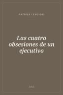 Portada de Las cuatro obsesiones de un ejecutivo