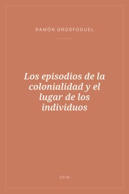 Portada de Los episodios de la colonialidad y el lugar de los individuos