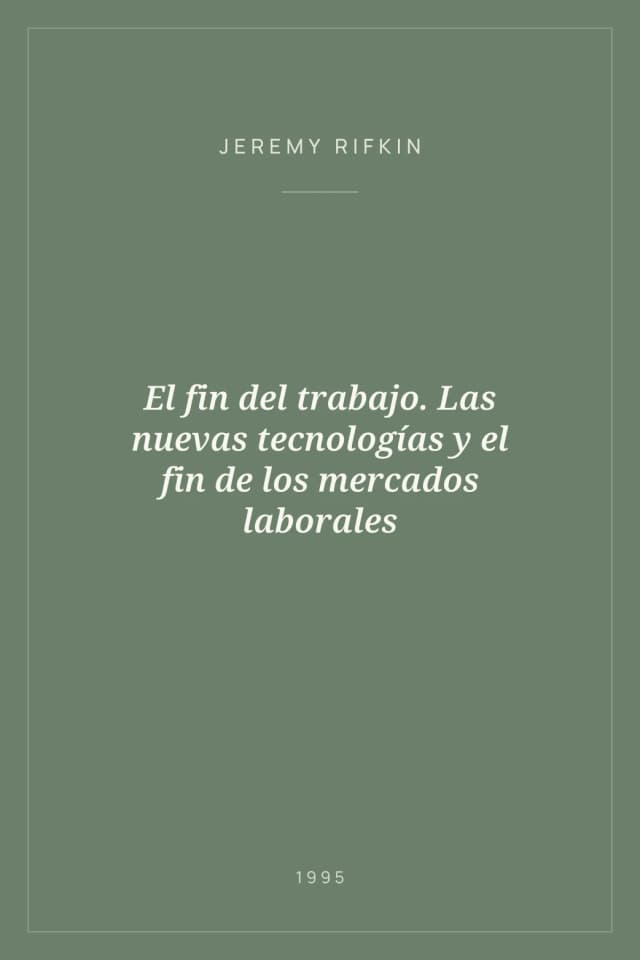 Portada de El fin del trabajo. Las nuevas tecnologías y el fin de los mercados laborales