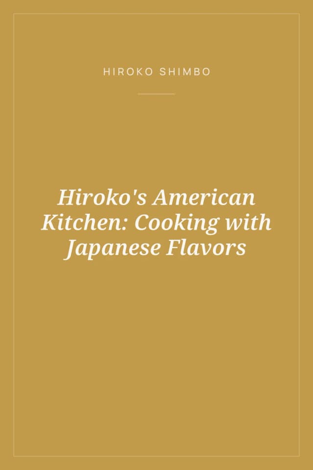 Portada de Hiroko's American Kitchen: Cooking with Japanese Flavors