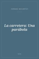 Portada de La carretera: Una parábola