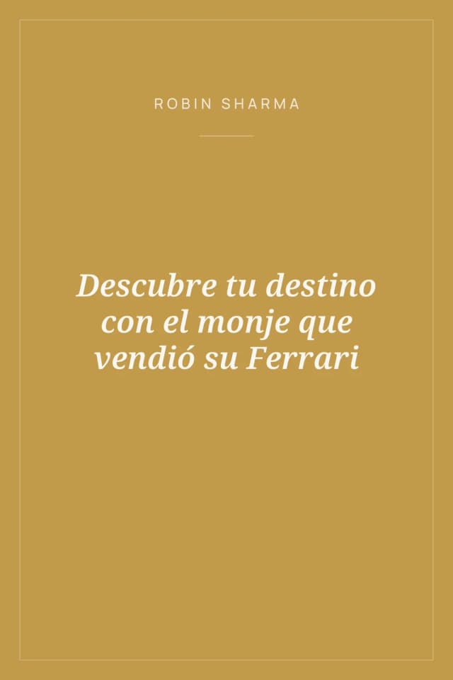 Portada de Descubre tu destino con el monje que vendió su Ferrari