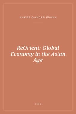Portada de ReOrient: Global Economy in the Asian Age