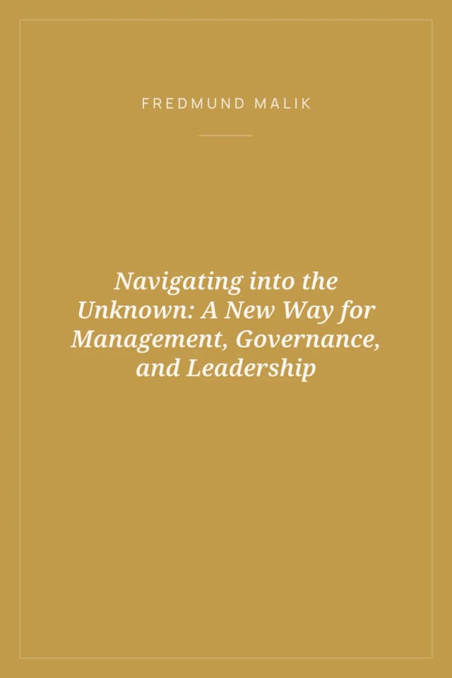 Portada de Navigating into the Unknown: A New Way for Management, Governance, and Leadership