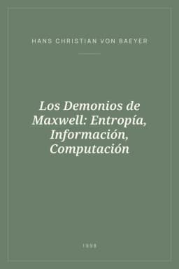 Portada de Los Demonios de Maxwell: Entropía, Información, Computación