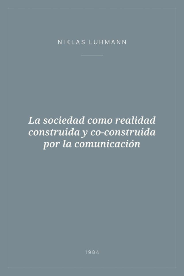 Portada de La sociedad como realidad construida y co-construida por la comunicación