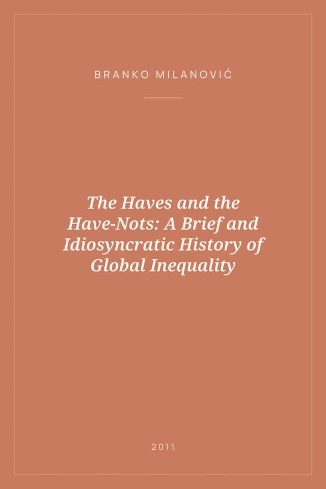 Portada de The Haves and the Have-Nots: A Brief and Idiosyncratic History of Global Inequality