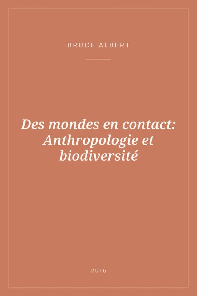 Portada de Des mondes en contact: Anthropologie et biodiversité
