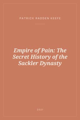Portada de Empire of Pain: The Secret History of the Sackler Dynasty