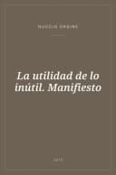 Portada de La utilidad de lo inútil. Manifiesto