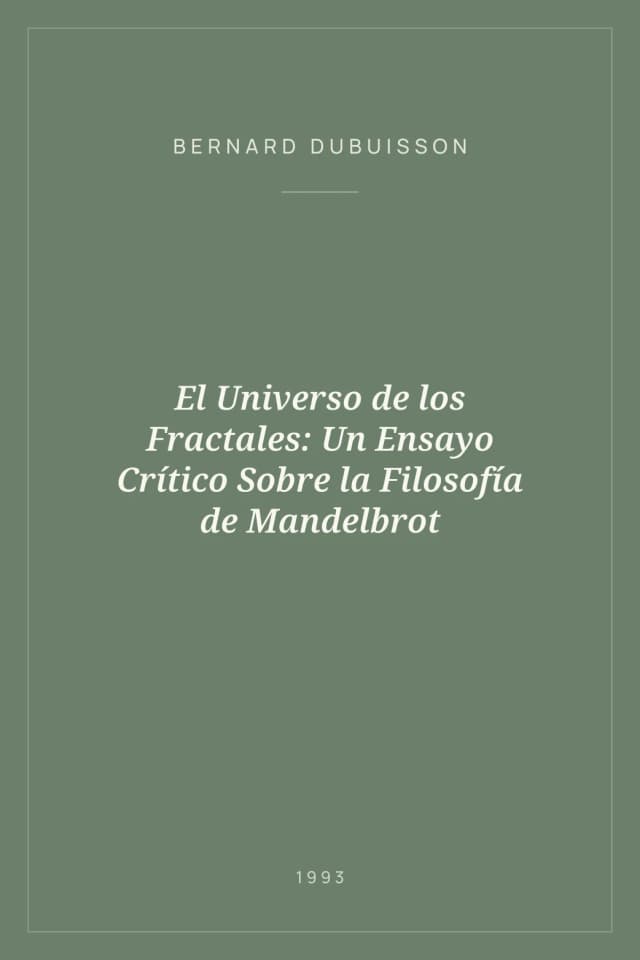 Portada de El Universo de los Fractales: Un Ensayo Crítico Sobre la Filosofía de Mandelbrot