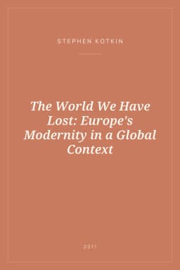 Portada de The World We Have Lost: Europe's Modernity in a Global Context