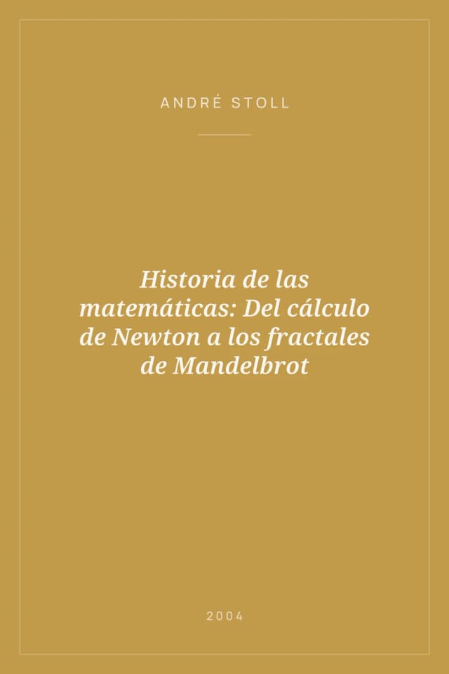 Portada de Historia de las matemáticas: Del cálculo de Newton a los fractales de Mandelbrot