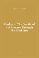 Portada de Kaukasis: The Cookbook – A Journey Through the Wild East