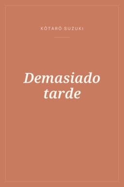 Portada de Demasiado tarde