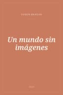 Portada de Un mundo sin imágenes