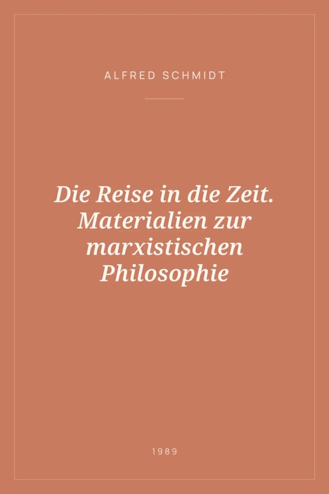 Portada de Die Reise in die Zeit. Materialien zur marxistischen Philosophie
