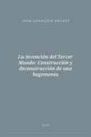 Portada de La invención del Tercer Mundo: Construcción y deconstrucción de una hegemonía