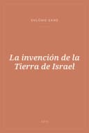 Portada de La invención de la Tierra de Israel