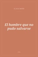 Portada de El hombre que no pudo salvarse