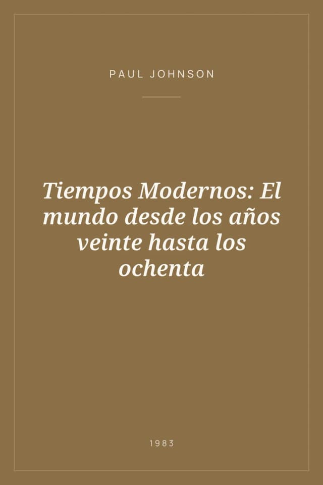 Portada de Tiempos Modernos: El mundo desde los años veinte hasta los ochenta