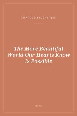 Portada de The More Beautiful World Our Hearts Know Is Possible