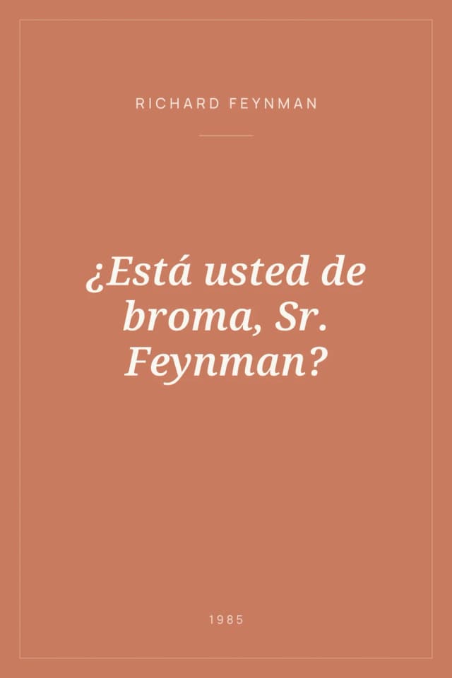 Portada de ¿Está usted de broma, Sr. Feynman?