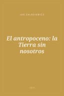 Portada de El antropoceno: la Tierra sin nosotros