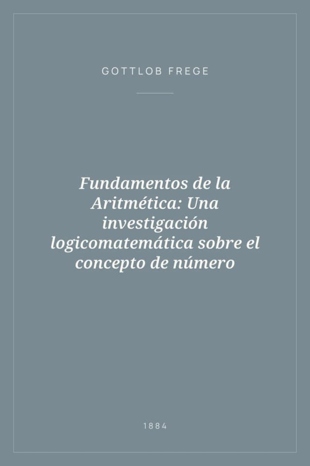 Portada de Fundamentos de la Aritmética: Una investigación logicomatemática sobre el concepto de número
