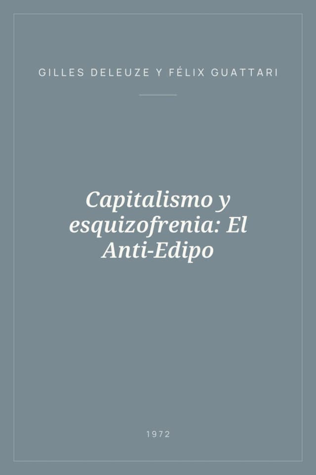 Portada de Capitalismo y esquizofrenia: El Anti-Edipo