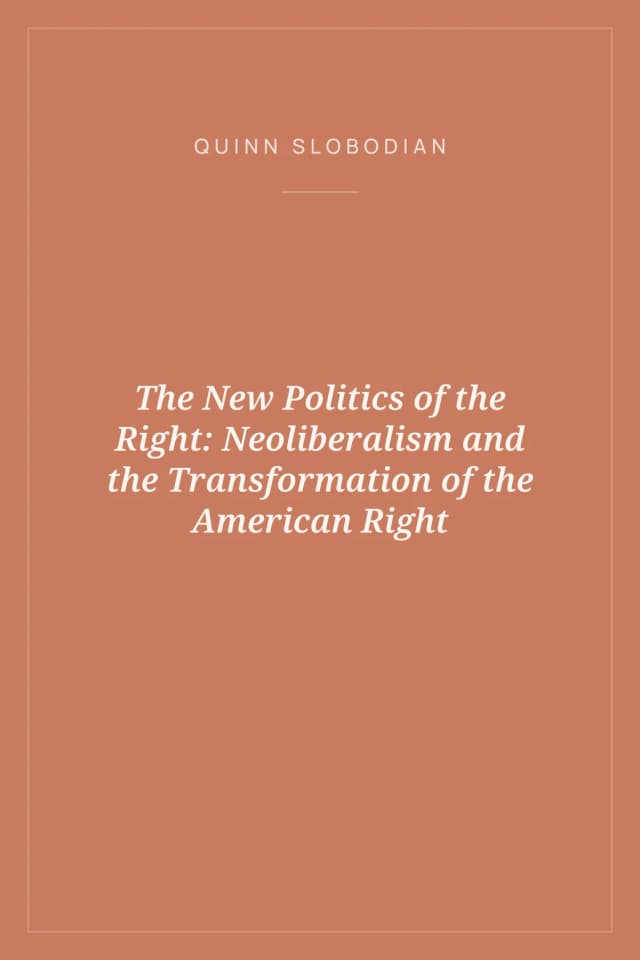 Portada de The New Politics of the Right: Neoliberalism and the Transformation of the American Right