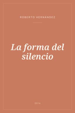 Portada de La forma del silencio