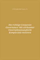 Portada de Die richtige Corporate Governance: Mit wirksamer Unternehmensaufsicht Komplexität meistern