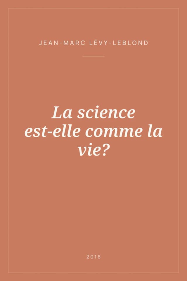 Portada de La science est-elle comme la vie?