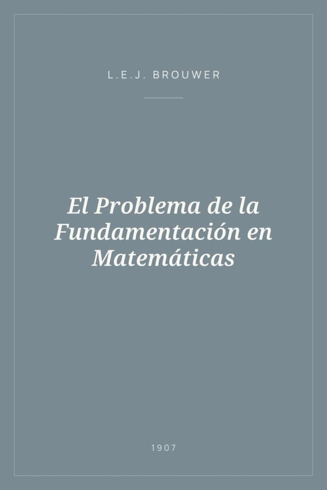 Portada de El Problema de la Fundamentación en Matemáticas