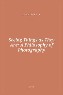 Portada de Seeing Things as They Are: A Philosophy of Photography