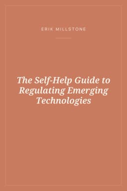 Portada de The Self-Help Guide to Regulating Emerging Technologies