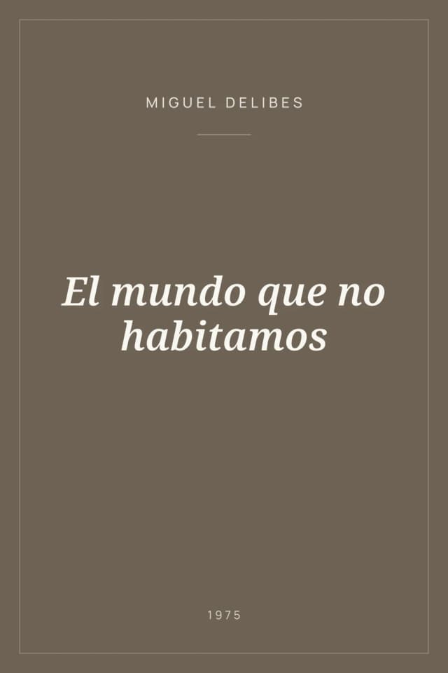 Portada de El mundo que no habitamos