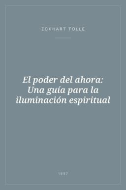 Portada de El poder del ahora: Una guía para la iluminación espiritual