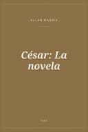 Portada de César: La novela