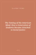 Portada de The Taming of the American Mind: How a Generation of Students Became Attached to Social Justice