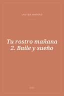 Portada de Tu rostro mañana 2. Baile y sueño