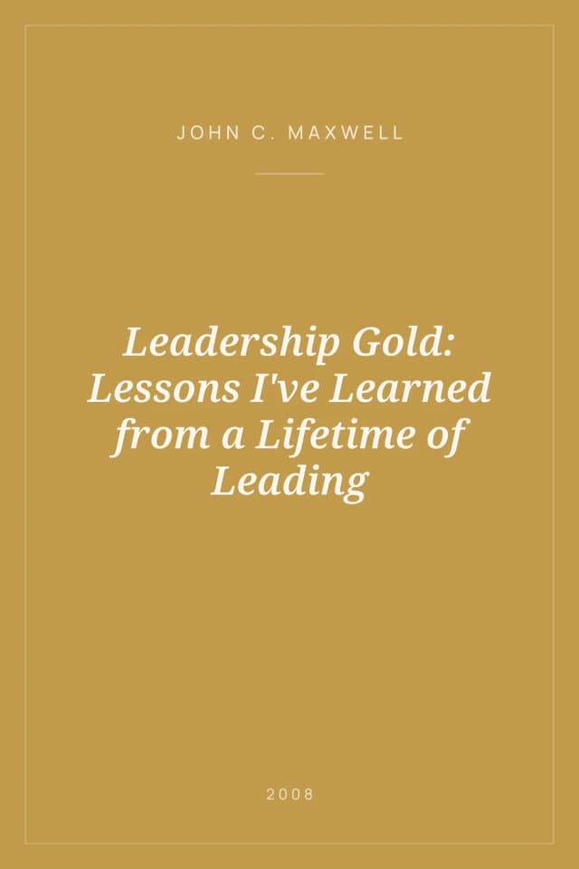 Portada de Leadership Gold: Lessons I've Learned from a Lifetime of Leading