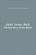 Portada de Gödel, Escher, Bach: Un Eterno y Gran Bucle