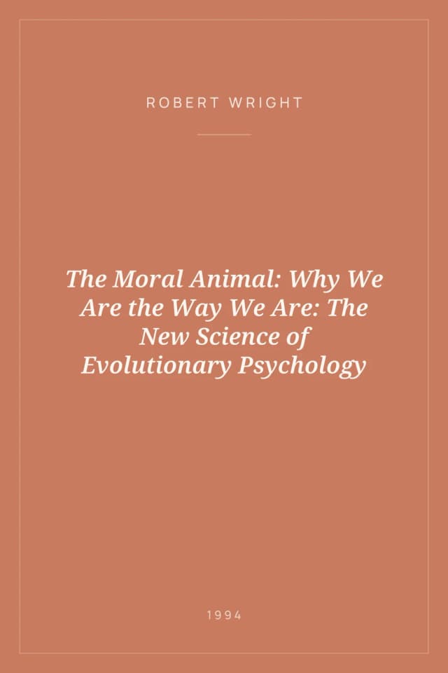 Portada de The Moral Animal: Why We Are the Way We Are: The New Science of Evolutionary Psychology